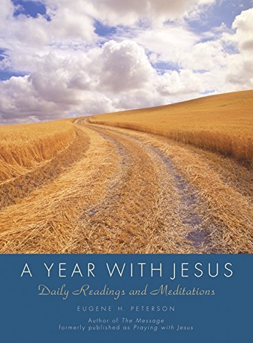 A Year with Jesus: Daily Readings and Meditations (Kindle Edition)