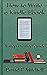 How to Write a Kindle Ebook...