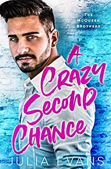 A Crazy Second Chance (The McQueen Brothers, #1)