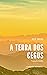 A Terra dos Cegos (Portuguese Edition)