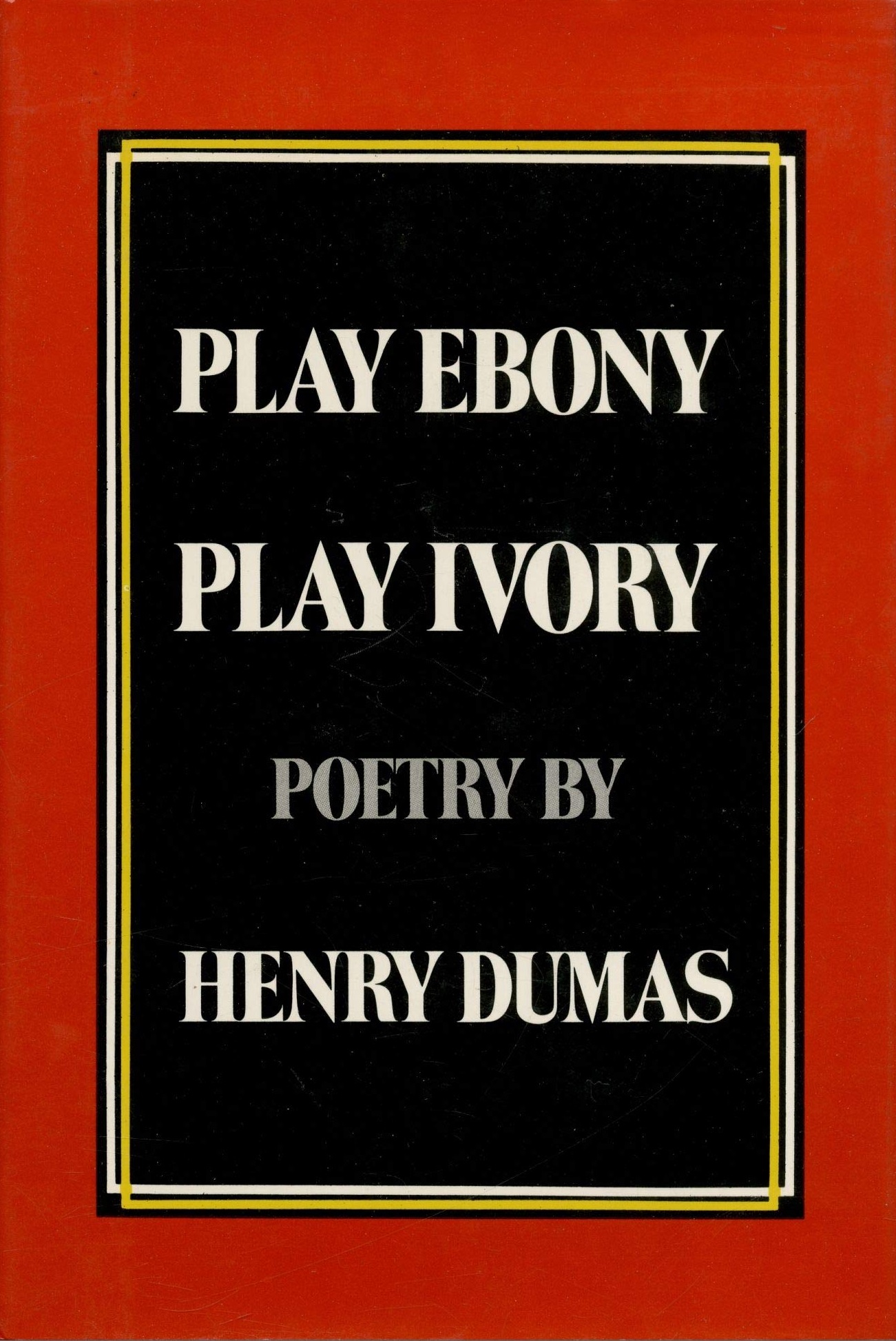 Play Ebony Play Ivory ( Poetry)