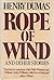 Rope of Wind And Other Stories