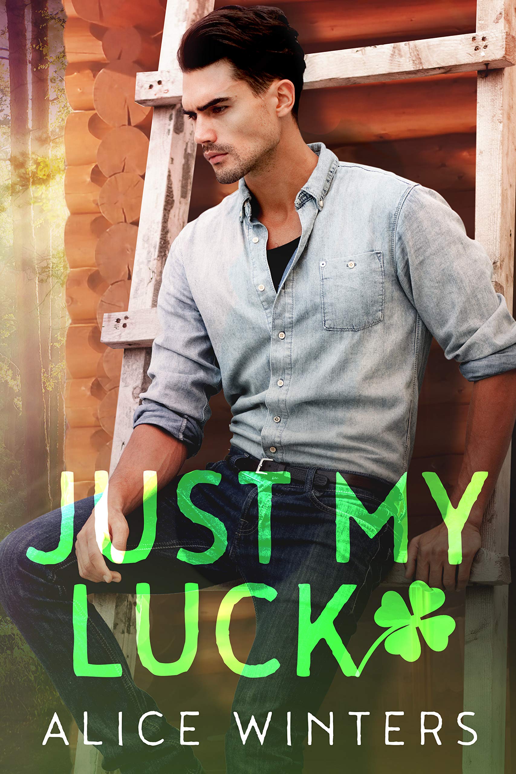 Just My Luck (Kindle Edition)