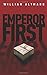 Emperor First
