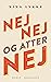 Nej nej og atter nej