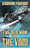 The Old Man and the Void by Karina Lumbert Fabian