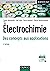 Électrochimie - 4e éd.: Des concepts aux applications - Cours et exercices corrigés (French Edition)