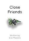 Close Friends 1st Ed