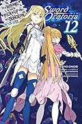 Is It Wrong to Try to Pick Up Girls in a Dungeon? On the Side: Sword Oratoria Light Novels, Vol. 12