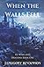 When the Walls Fell by J. Gregory Henderson