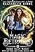 Magic Betrayed (More than M...