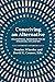 Conceiving an Alternative by Demian Wheeler