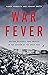 War Fever: Boston, Baseball, and America in the Shadow of the Great War