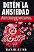 DETÉN LA ANSIEDAD: Consejos...