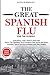 THE GREAT SPANISH FLU FOR T...