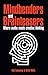 Mindbenders and Brainteasers: 100 Maddening Mindbenders and Curious Conundrums, Old and New