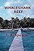 Whaleshark Reef (Caye Flea ...