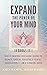 Expand The Power of Your Mind: 10 Books in 1: Third Eye Awakening, Reiki Healing, Chakras for Beginners, Kundalini, Yoga Sutras of Patanjali, Akashic Records 1-2, Law of Attraction, Empath