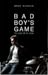 Bad Boy's Game