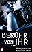 Berührt von ihr (Band 2) (German Edition)