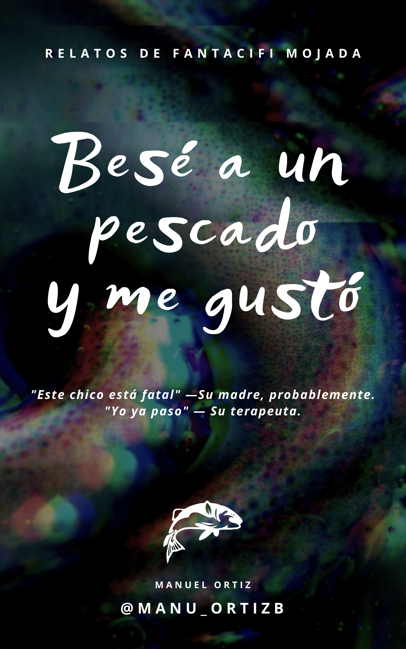 Besé a un pescado y me gustó (ebook)