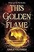 This Golden Flame