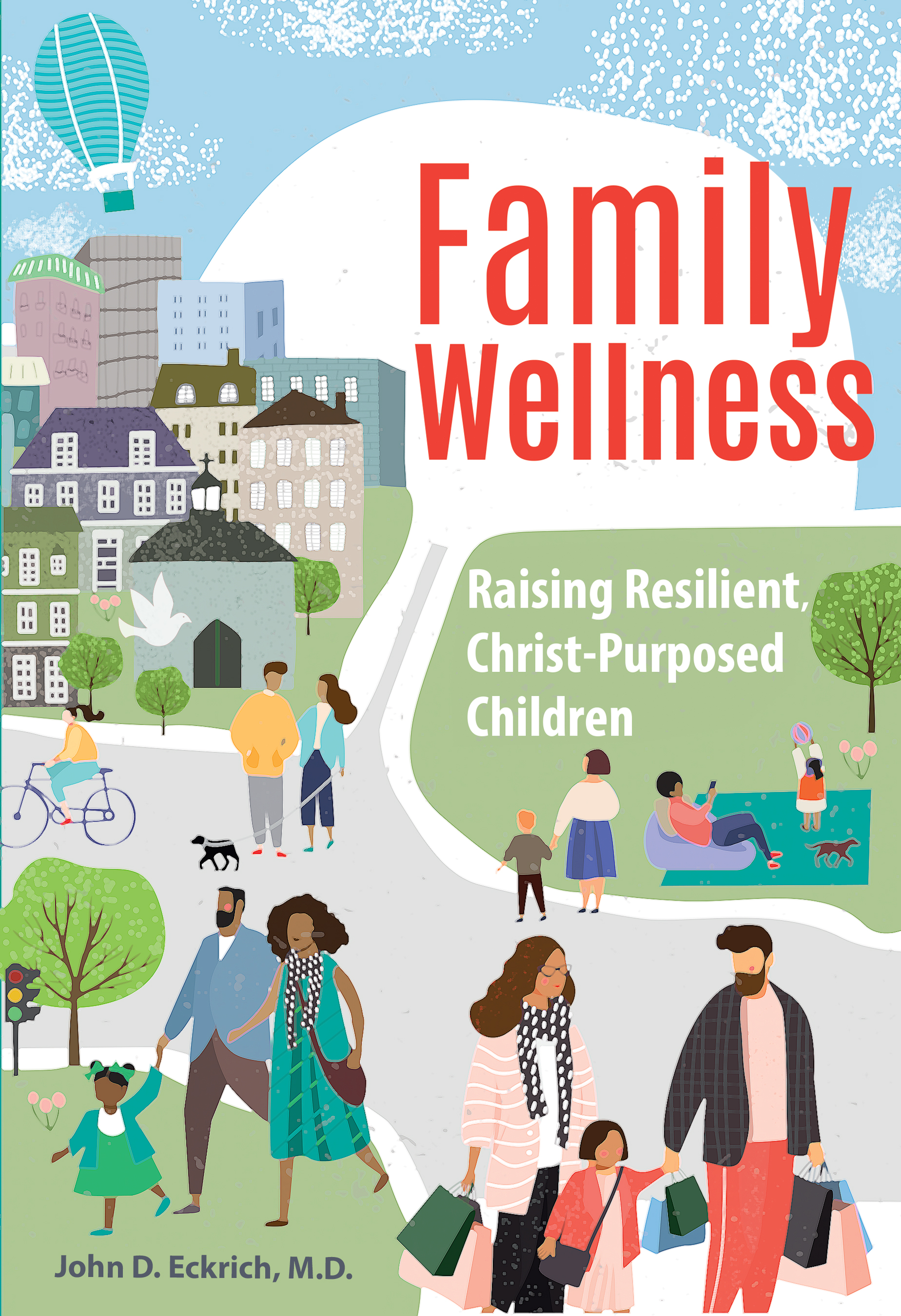 Family Wellness: Raising Resilient, Christ-Purposed Children (Paperback)