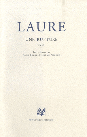 Une rupture 1934: correspondances croisées de Laure avec Boris Souvarine, sa famille, Georges Bataille, Pierre et Jenny Pascal, Simone Weil