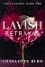 lavish betrayal (lavish, #2)