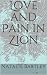 Love and Pain in Zion