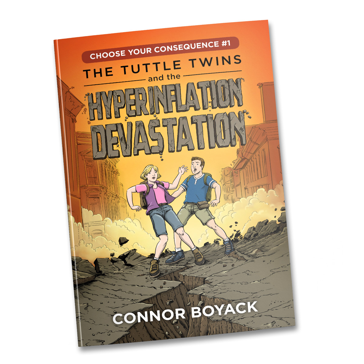 The Tuttle Twins and the Hyperinflation Devastation (Choose Your Consequence #1)