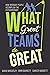 What Great Teams Do Great: ...