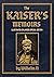 The Kaiser’s Memoirs: Illus...