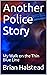 Another Police Story by Brian Halstead