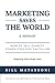 Marketing Saves The World: ...