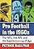 Pro Football in the 1960s by Patrick Gallivan