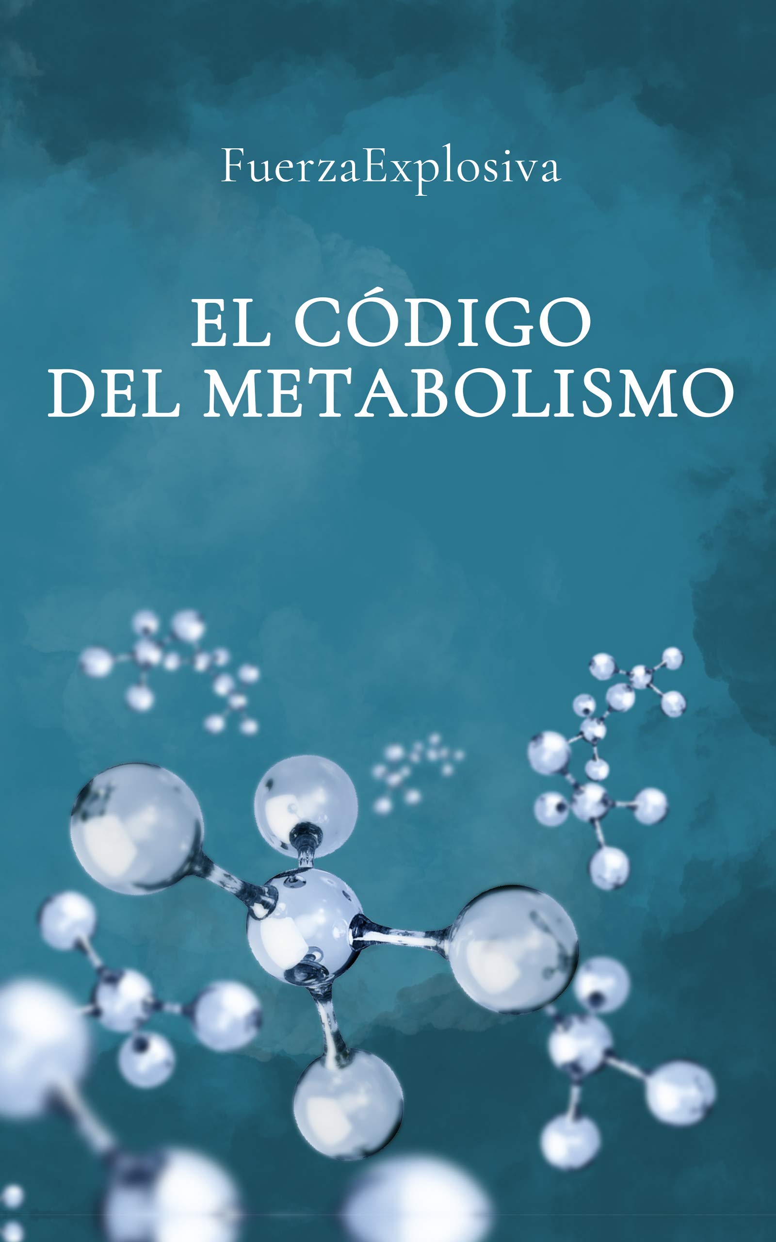 El código del metabolismo (Kindle Edition)