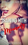 Training With Mom...