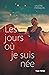 Les jours où je suis née (Autres romans) by Valérie François