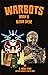 Warbots: #9 Blood Siege
