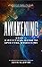 Awakening: A Practical Guid...