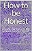 How to be Honest by David Joseph