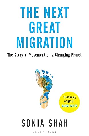 The Next Great Migration: The Story of Movement on a Changing Planet