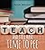Teach and Still Have Time t...