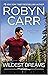 Wildest Dreams by Robyn Carr Wildest Dreams by Robyn Carr