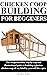 CHICKEN COOP BUILDING FOR B...