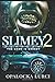 Slimey 2 The Game Is Greedy: The Slimey Series Book 2