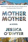 Mother Mother by Jessica O'Dwyer