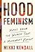 Hood Feminism by Mikki Kendall