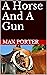 A Horse And A Gun by Max  Porter